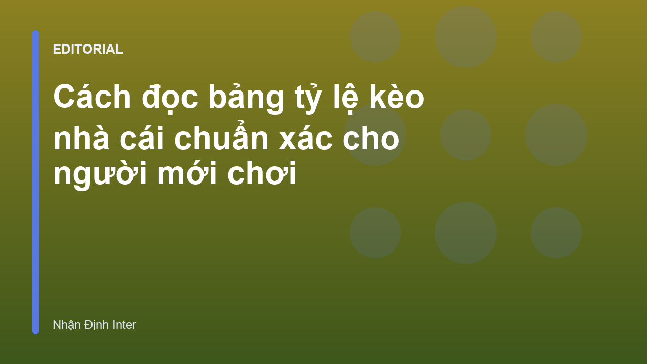 Hướng dẫn đọc bảng tỷ lệ kèo nhà cái