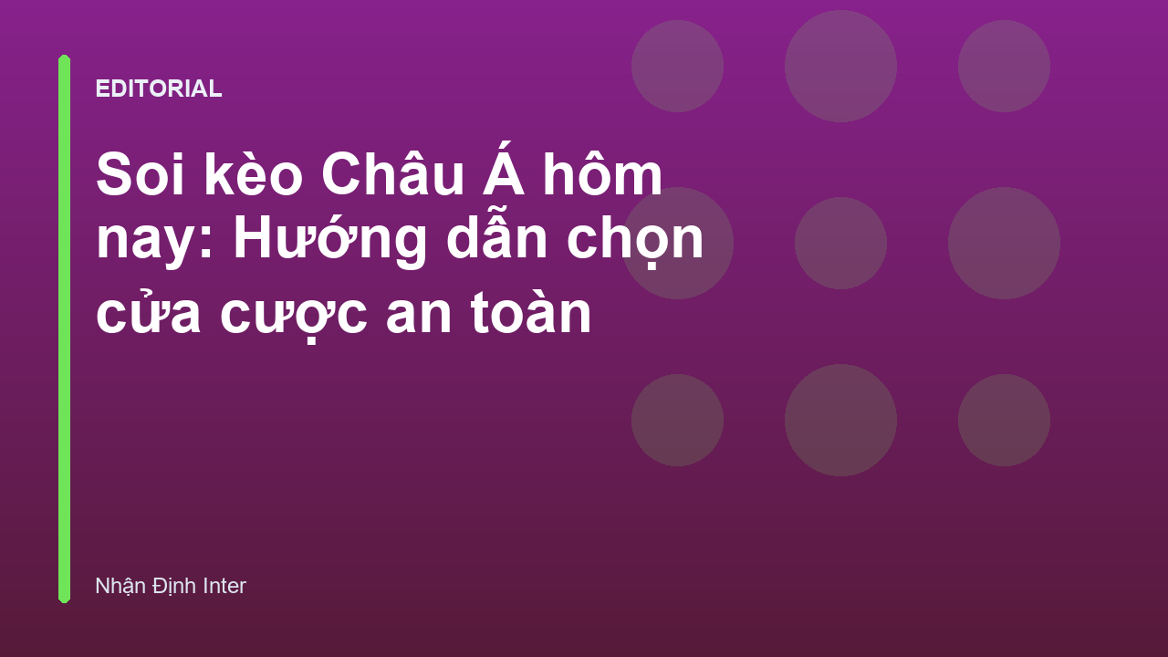 Phân tích kèo Châu Á hôm nay