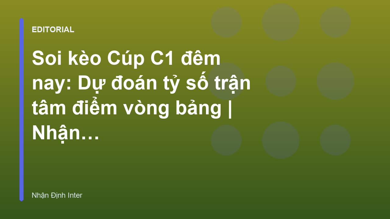 Phân tích soi kèo Cúp C1 đêm nay