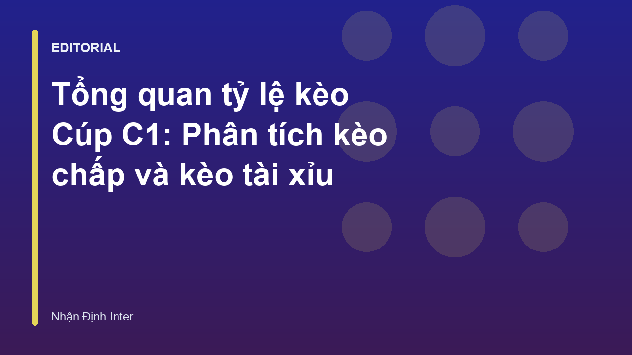 Phân tích tỷ lệ kèo Cúp C1 chuyên sâu